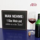 LaFinesse - Man nehme: 1 Glas Wein...! Metallschild |...